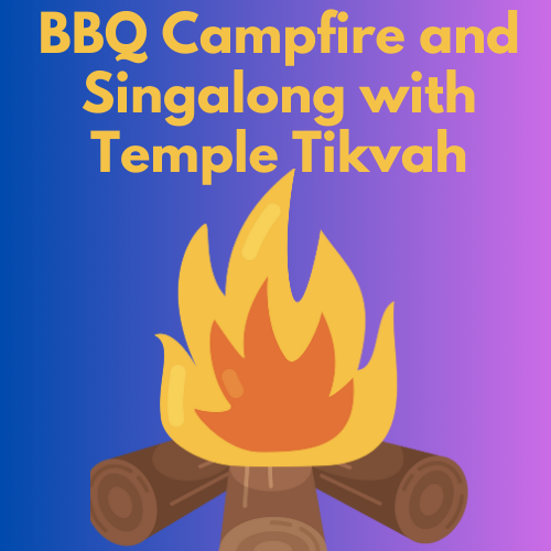 BBQ, Campfire & Singalong with Temple Tikvah
